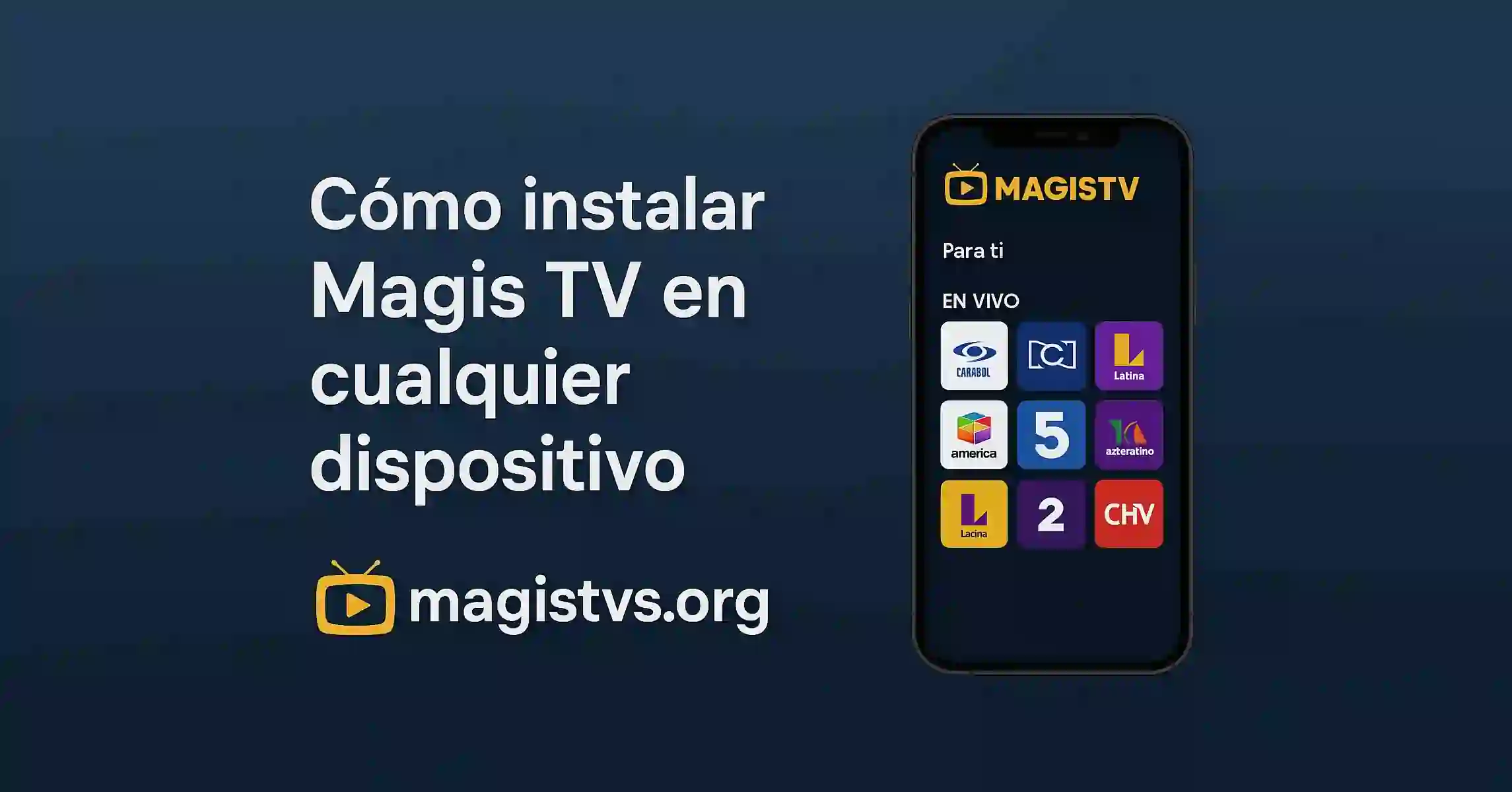 Cómo instalar Magis TV en cualquier dispositivo