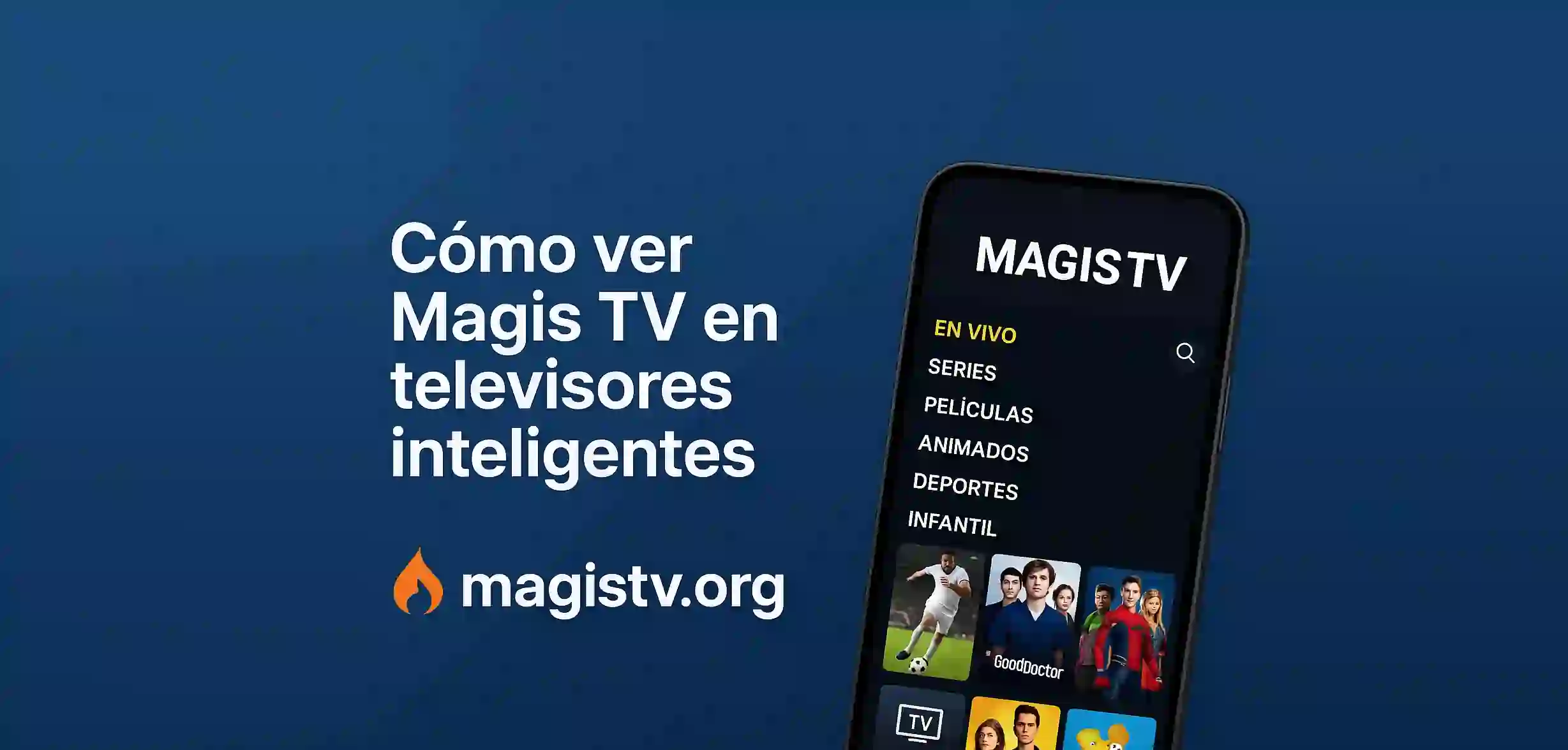 Cómo ver Magis TV en televisores inteligentes