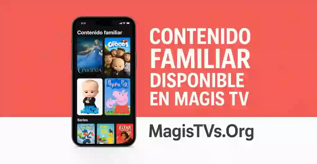 Contenido familiar disponible en Magis TV