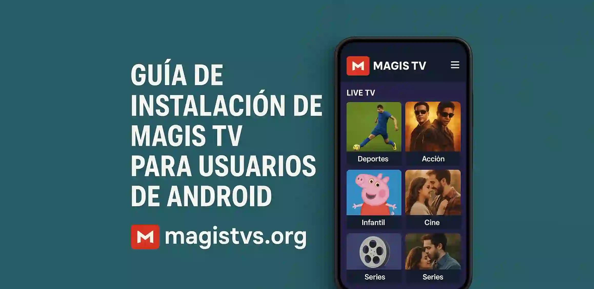 Guía de instalación de Magis TV para usuarios de Android (1)