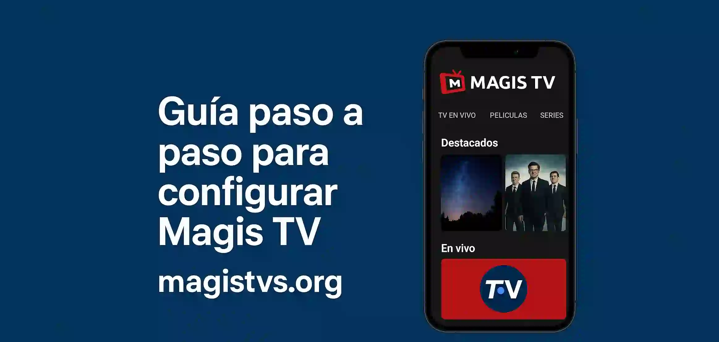 Guía paso a paso para configurar Magis TV (1)
